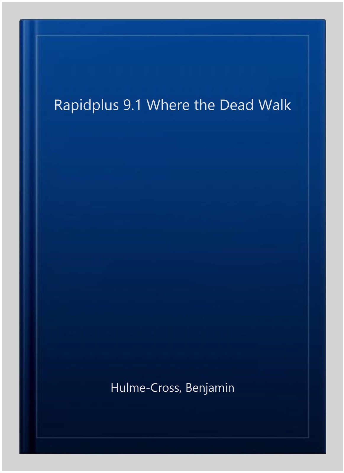Rapidplus 9.1 Where the Dead Walk, Paperback by Hulme-Cross, Benjamin, Brand …