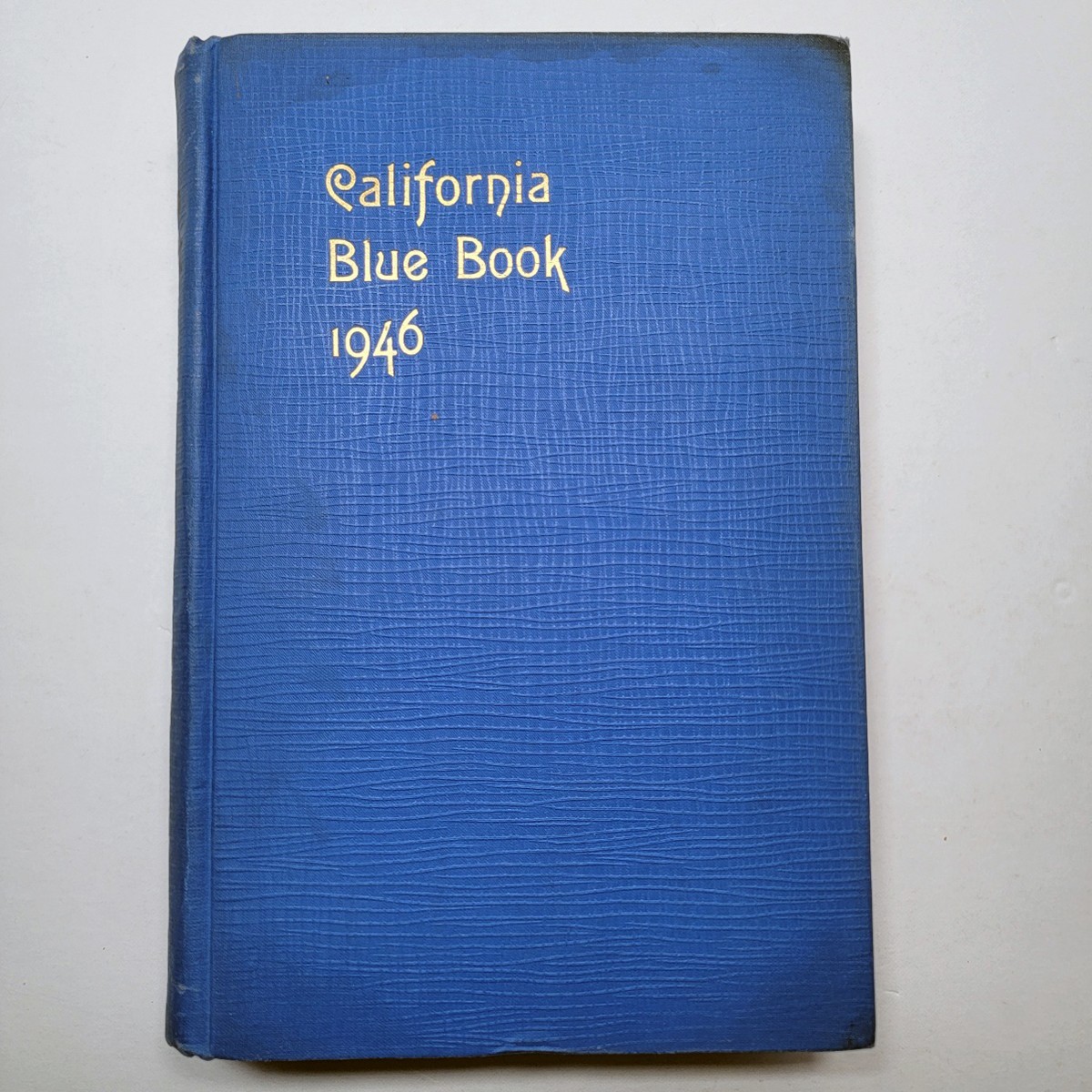 California Blue Book State Roster 1946 Hard Cover