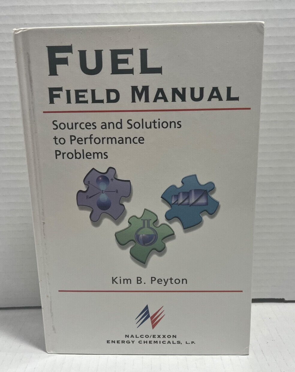 Fuel Field Manual by Kim B. Peyton