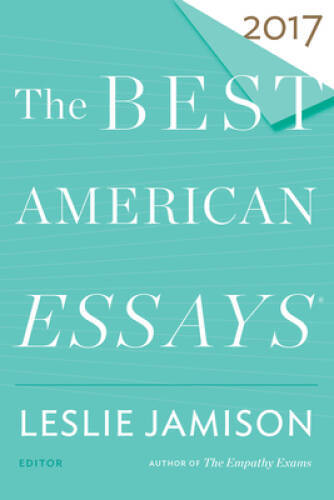 The Best American Essays 2017 (The Best American Series Â®) – Paperback – GOOD