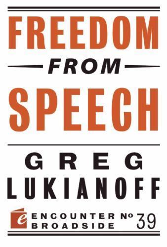 Freedom from Speech; Encounter Broadside – 9781594038075, Lukianoff, paperback