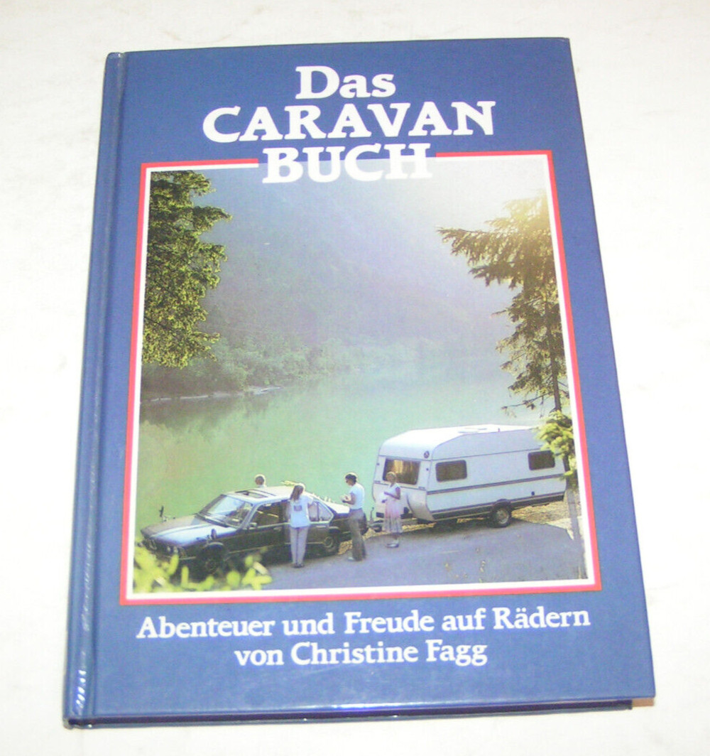 The Caravan Book – Adventure And Joy On Wheels