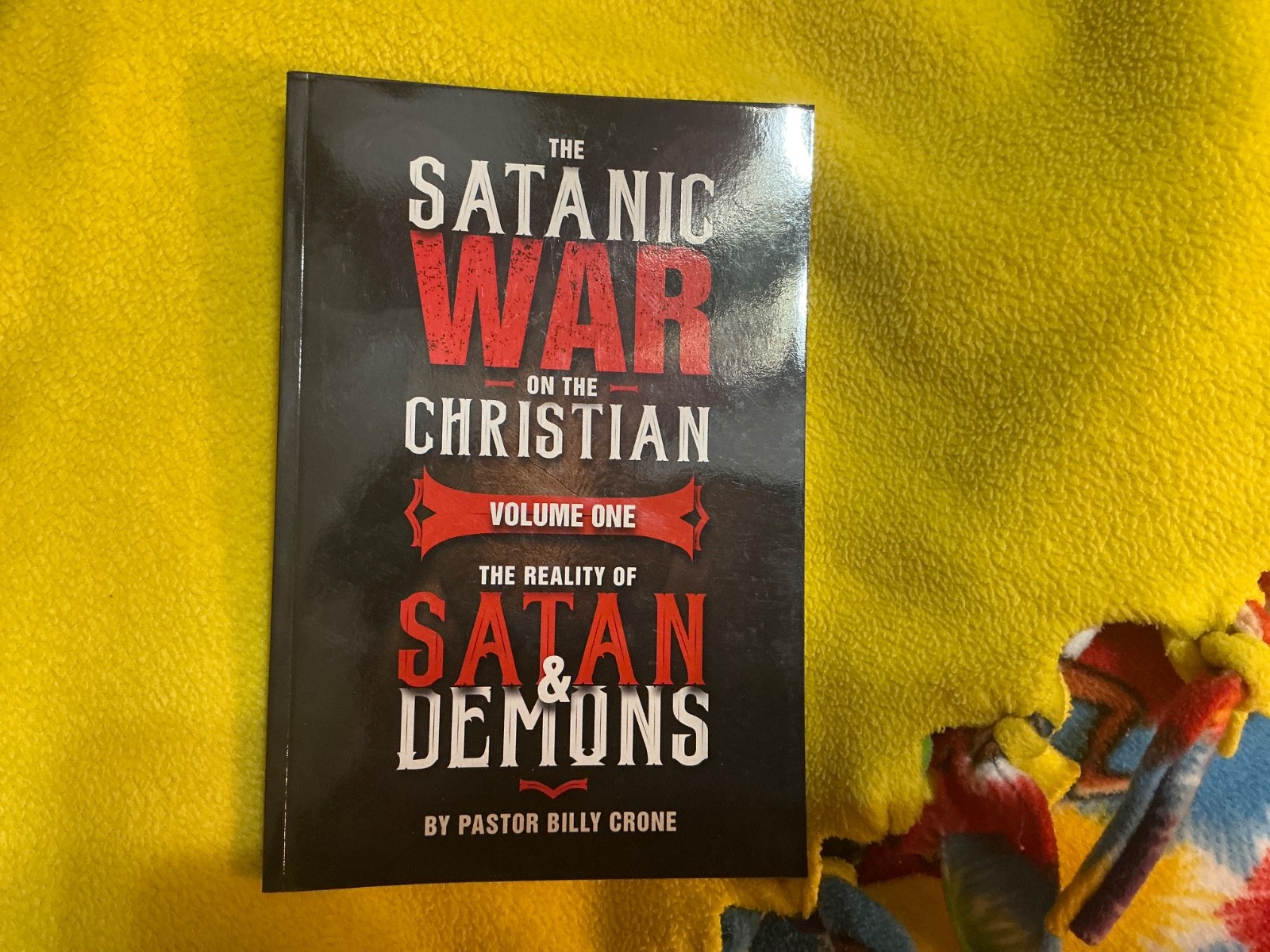 Satanic War on the Christian Vol 1 Destruction from Satan & Demons 1st Printng