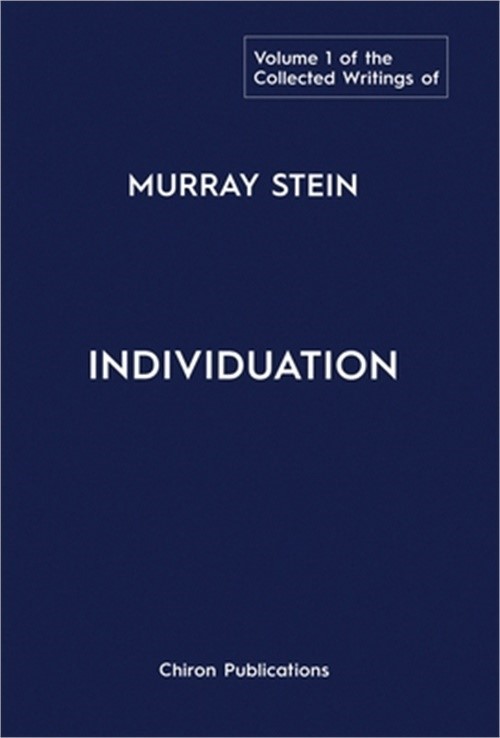 The Collected Writings of Murray Stein: Volume 1: Individuation (Hardback or Cas