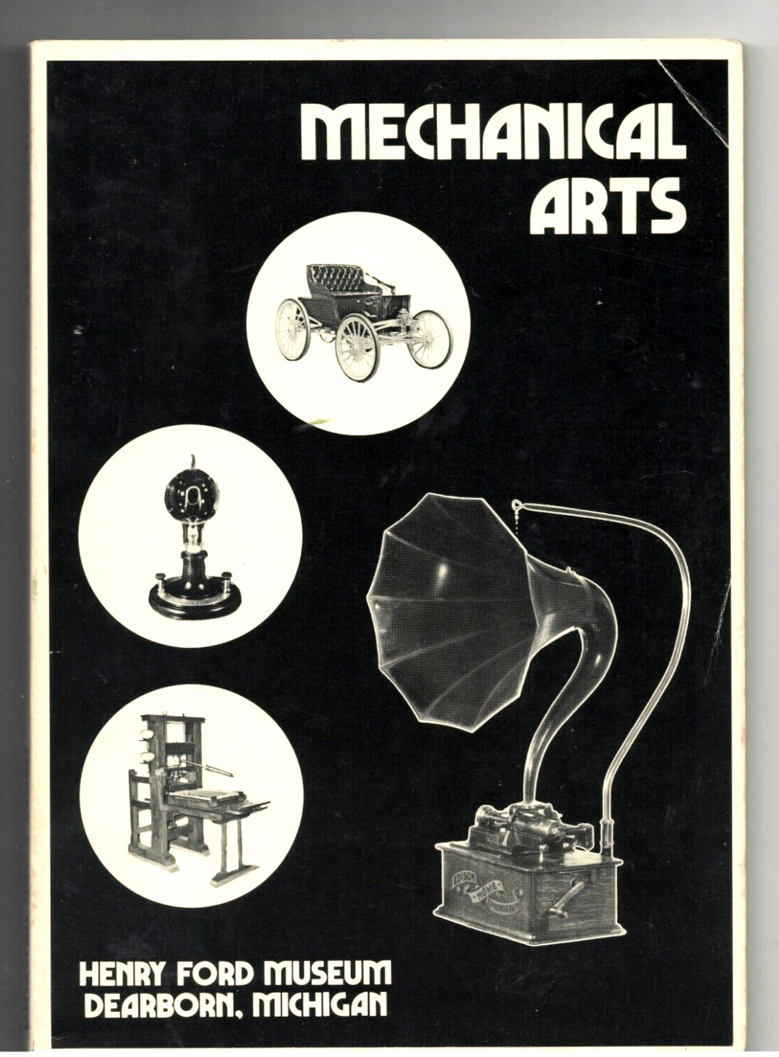 Mechanical Arts Henry Ford Museum Agriculture Transportation Communications More
