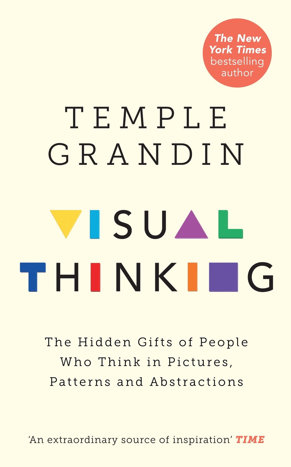 Visual Thinking: The Hidden Gifts of People Who Think in Pictures, Patterns …