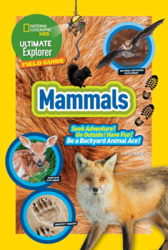 Ultimate Explorer Field Guide: Mammals – Paperback – GOOD