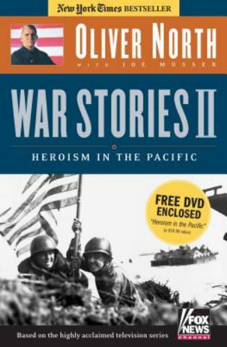 War Stories II : Heroism in the Pacific by Oliver L. North (2004, Hardcover)