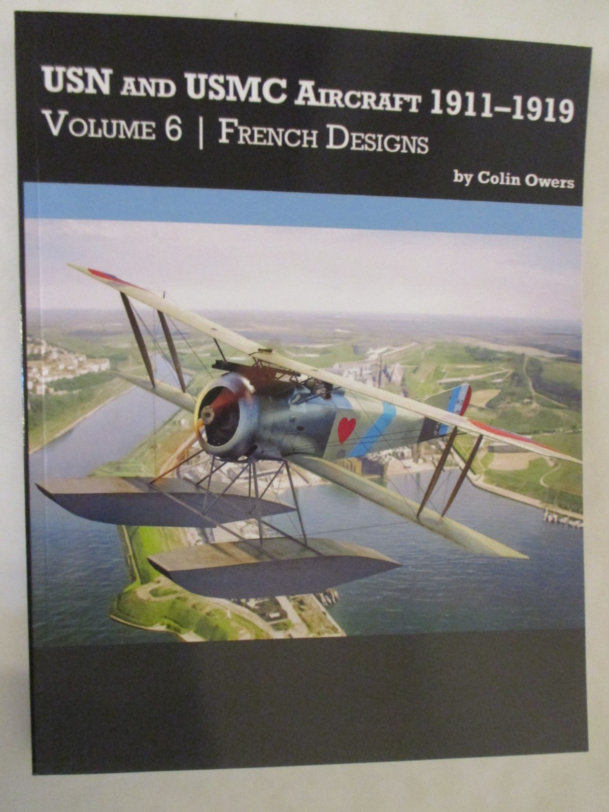 USN and USMC Aircraft 1911–1919: Volume 6: French Designs