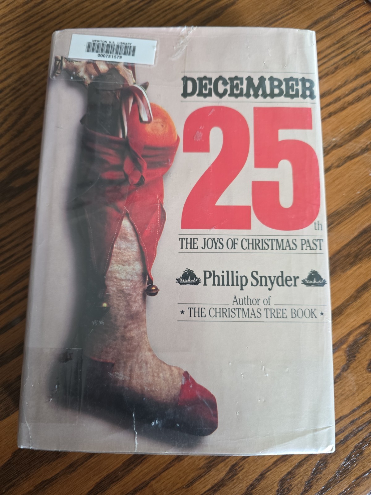 DECEMBER 25TH: THE JOYS OF CHRISTMAS PAST By Phillip Snyder – Hardcover *VG+*