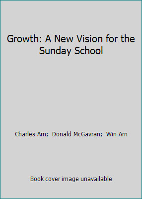 Growth: A New Vision for the Sunday School