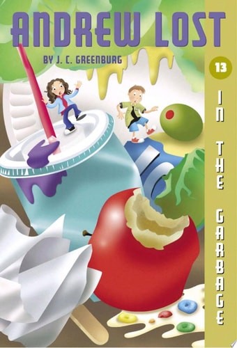 Andrew Lost #13: In the Garbage by Greenburg, J. C., Acceptable Book
