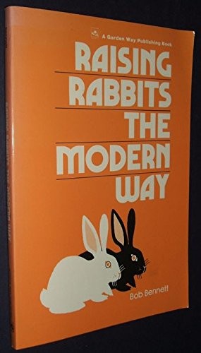 RAISING RABBITS THE MODERN WAY By Bob Bennett **Mint Condition**