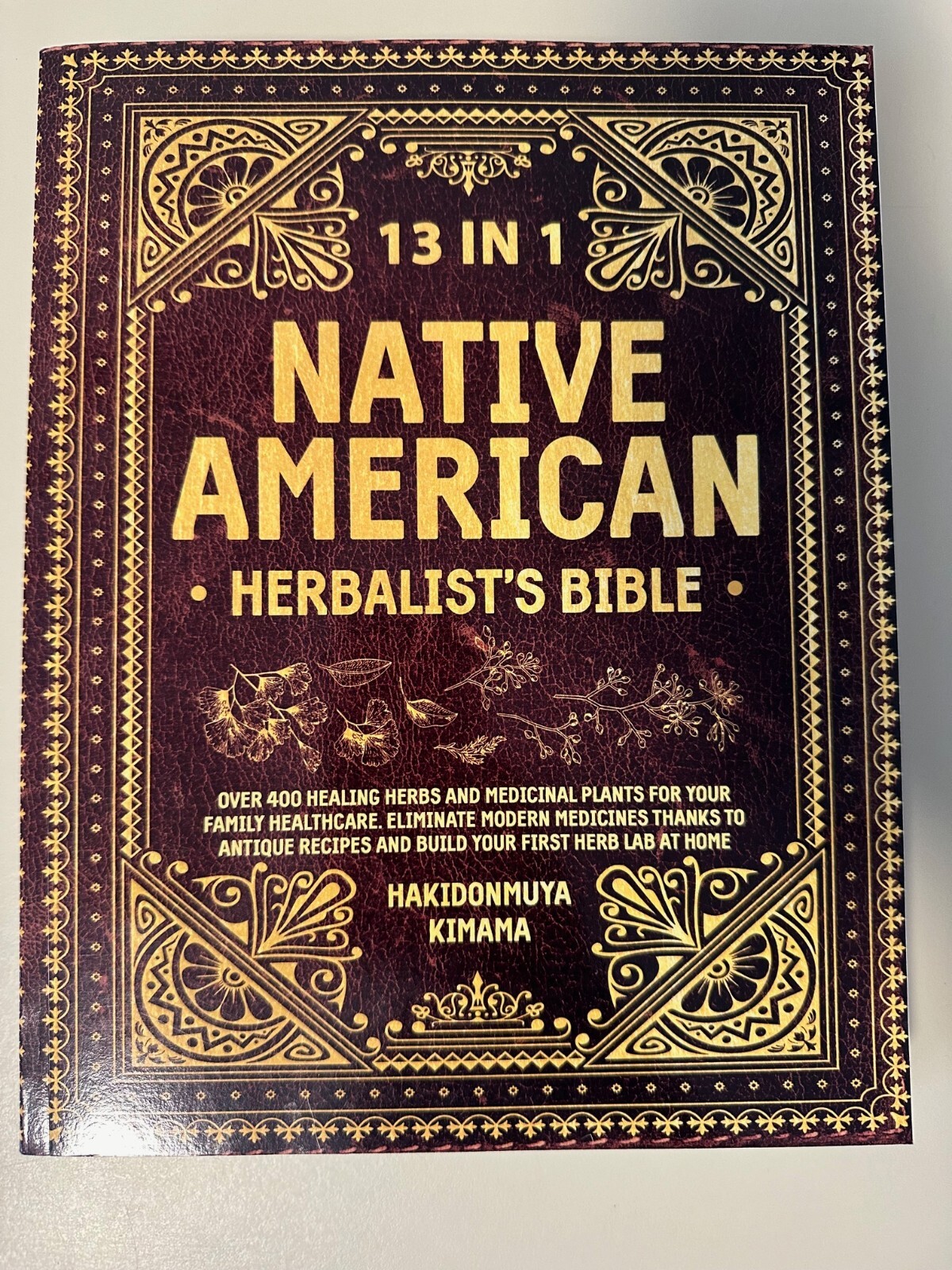 13 in 1 Native American Herbalist’s Bible By Hakidonmuya Kimama 2022 Edition