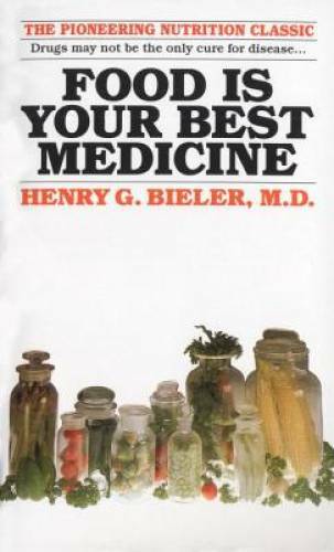 Food Is Your Best Medicine: The Pioneering Nutrition Classic – GOOD