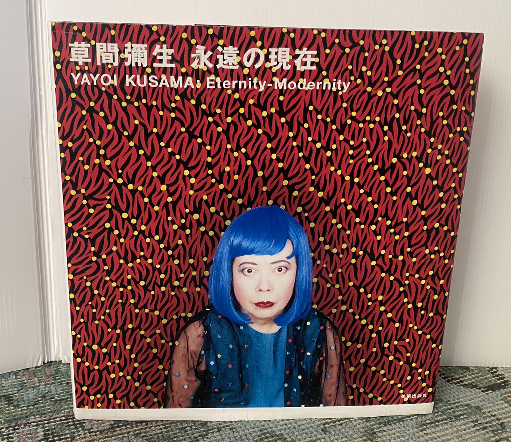 Yayoi Kusama Eternity Modernity Art Book 2005 Japan HC 315 pages Exhibit