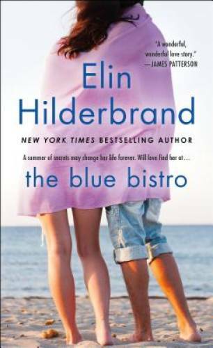 The Blue Bistro: A Novel – Paperback By Hilderbrand, Elin – GOOD