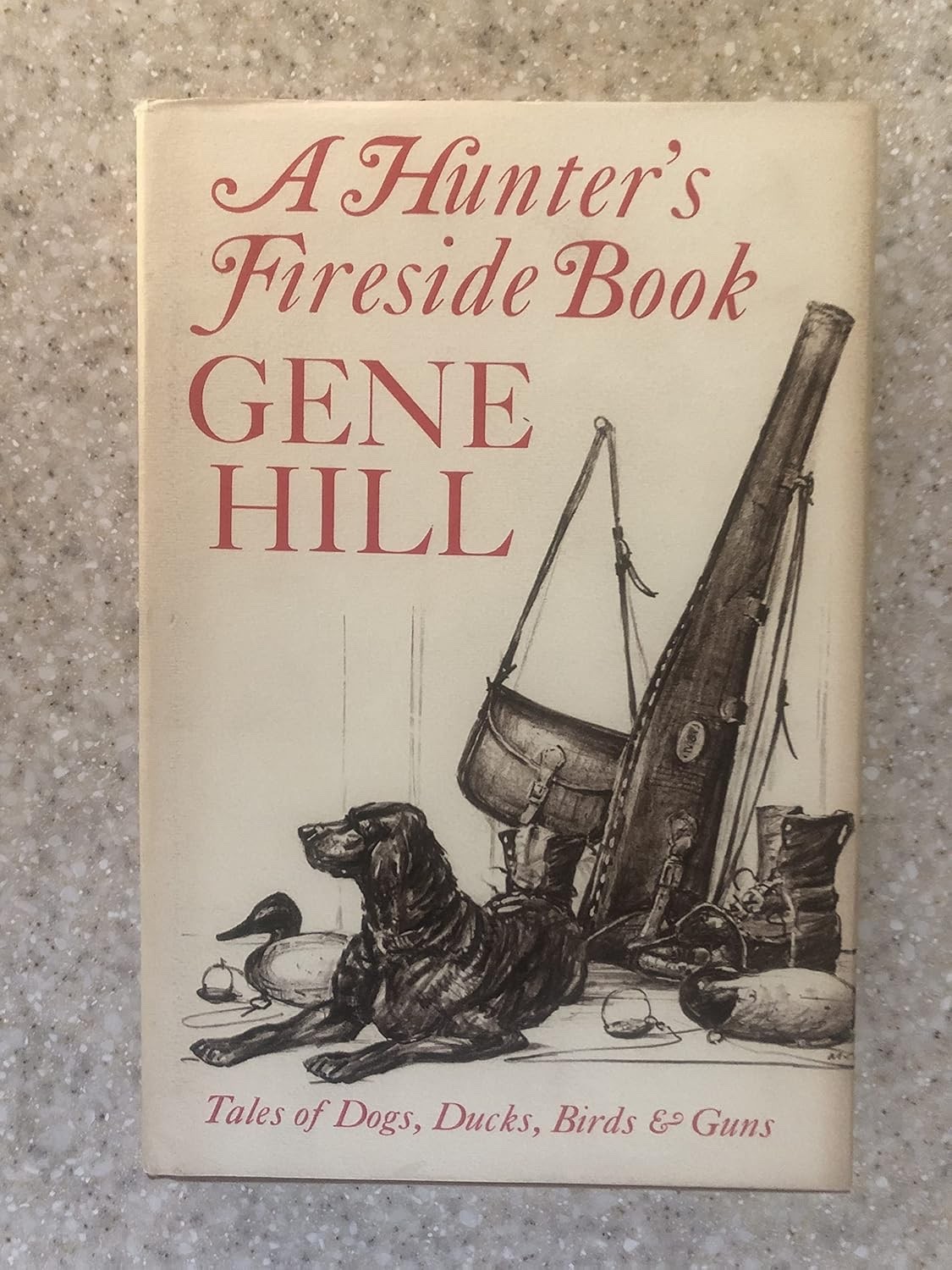 Hunter’s Fireside Book by Dave Hill (Hardcover)