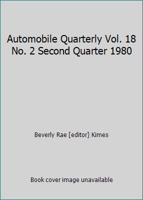Automobile Quarterly Vol. 18 No. 2 Second Quarter 1980