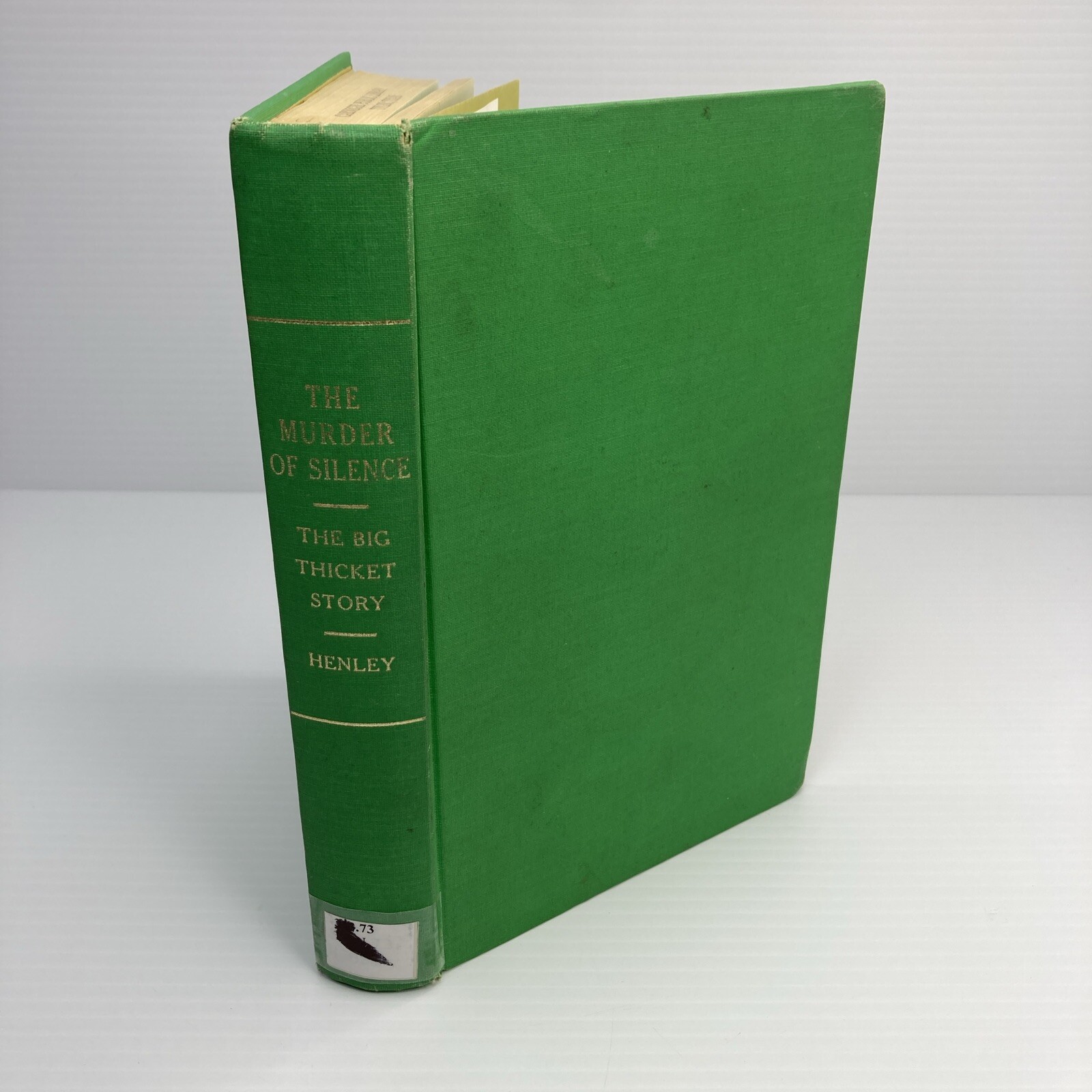 The Murder of Silence The Big Thicket Story Dempsie Henley Signed! 1970 Texana