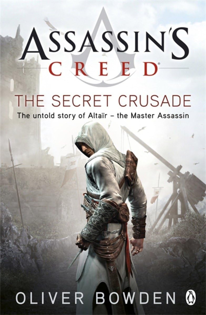 Assassin’s Creed: The Secret Crusade – paperback Bowden, Oliver