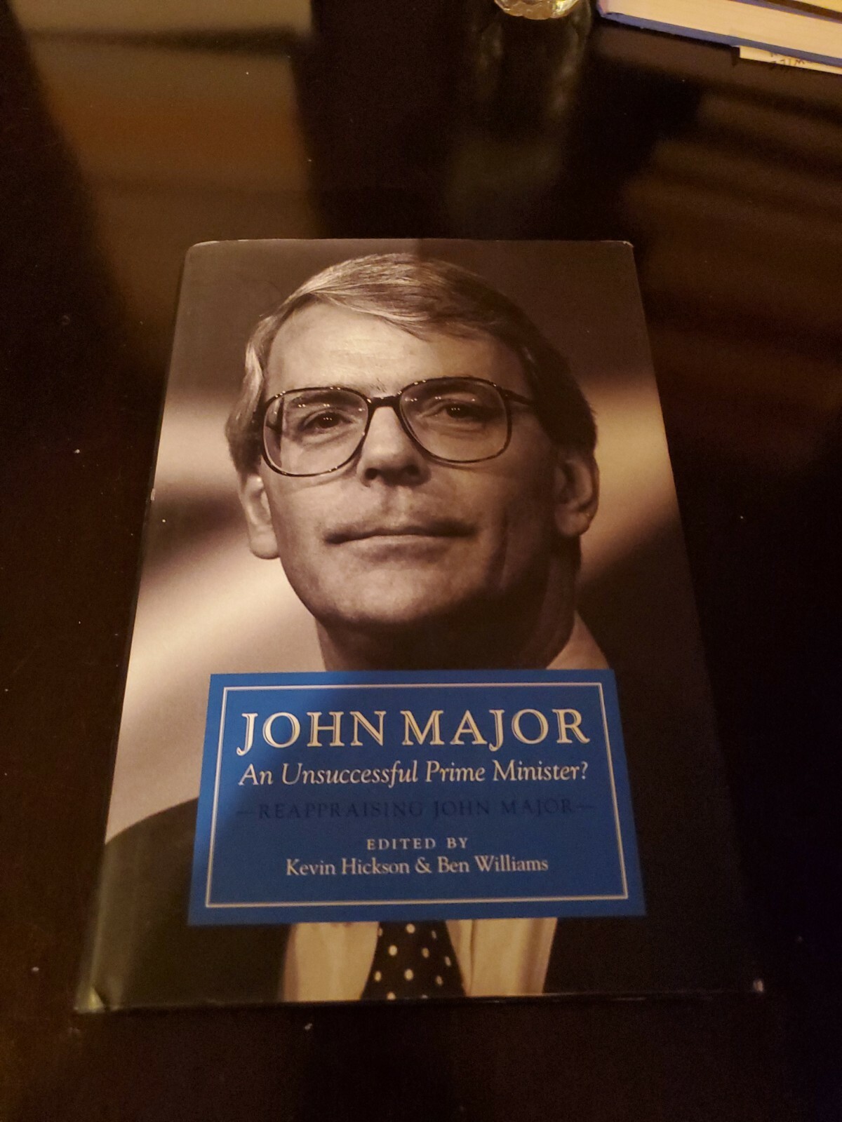 John Major: An Unsuccessful Prime Minister?: Re, Hickson, Williams..