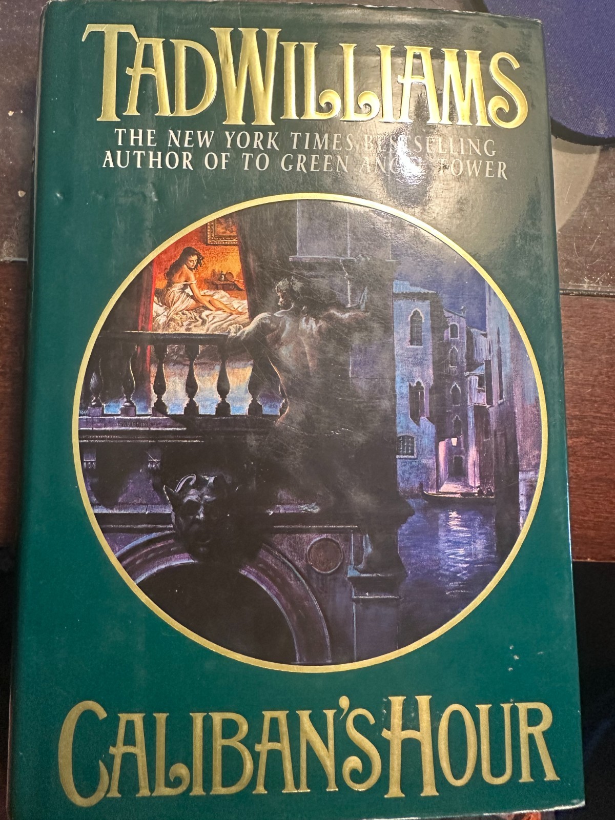 Caliban’s Hour signed by Tad Williams 1994, HC/DJ 1st/1st – Green Edition Rare