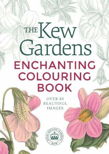 The Kew Gardens Enchanting Colouring Book (Kew Gardens… by Arcturus Publishing