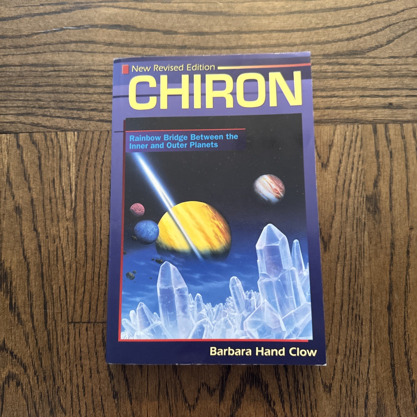 Chiron: Rainbow Bridge Between the Inner & Outer Planets PB Book