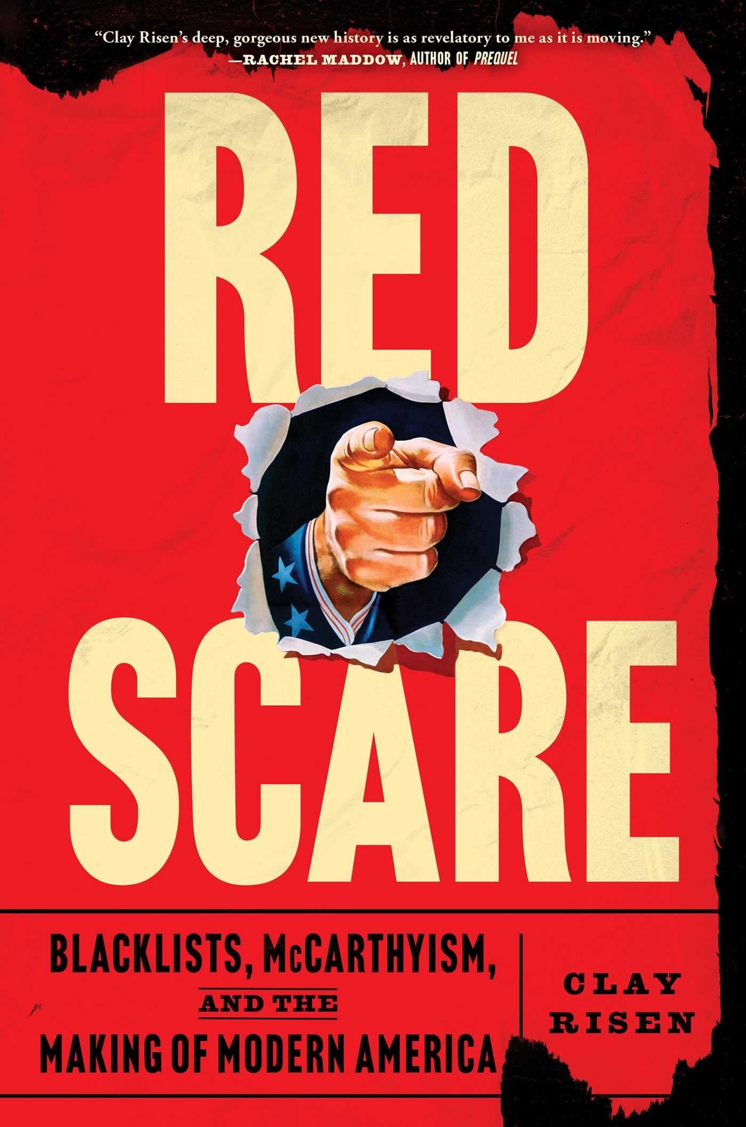 Red Scare: Blacklists, McCarthyism, and the Making of Modern America, Risen, Cla