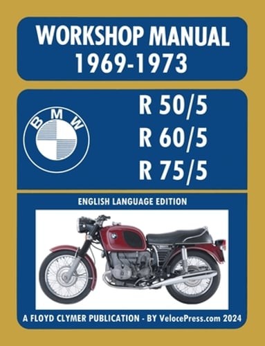 BMW Motorcycles 1969-1973 R50/5 R60/5 R75/5 Workshop Manual by Floyd Clymer: New