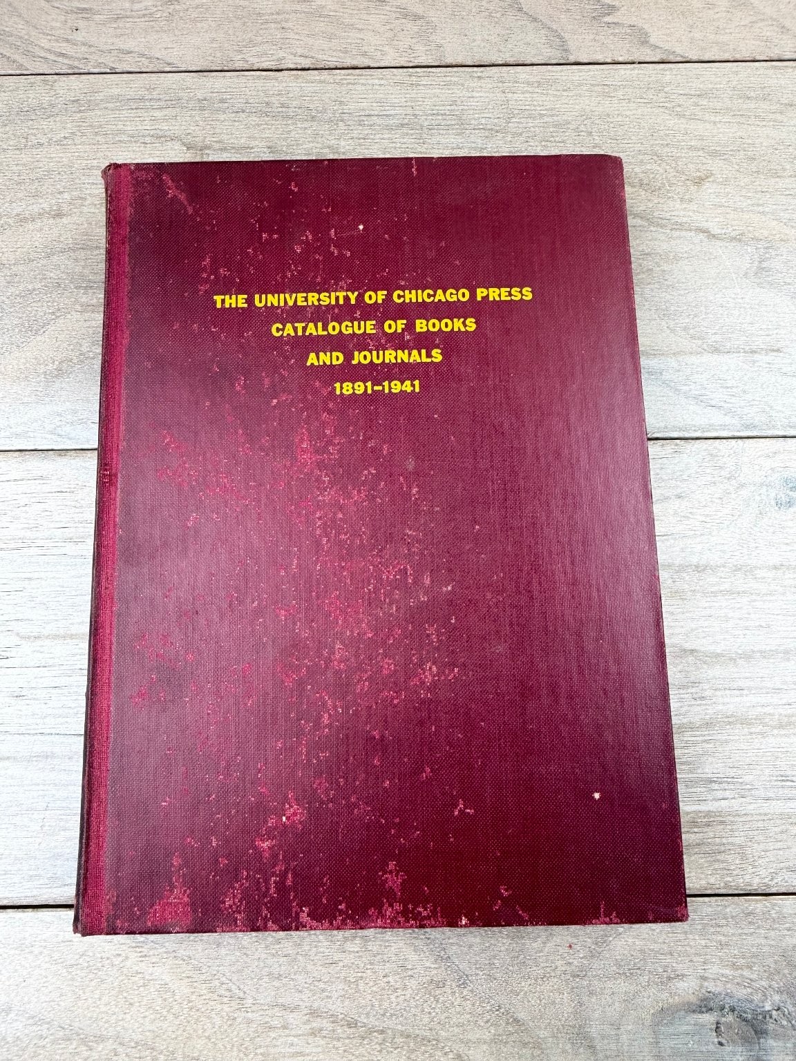University of Chicago Press Catalogue of Books & Journals 1941 Scholarly