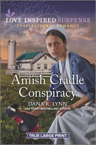 Amish Cradle Conspiracy by Lynn, Dana R.