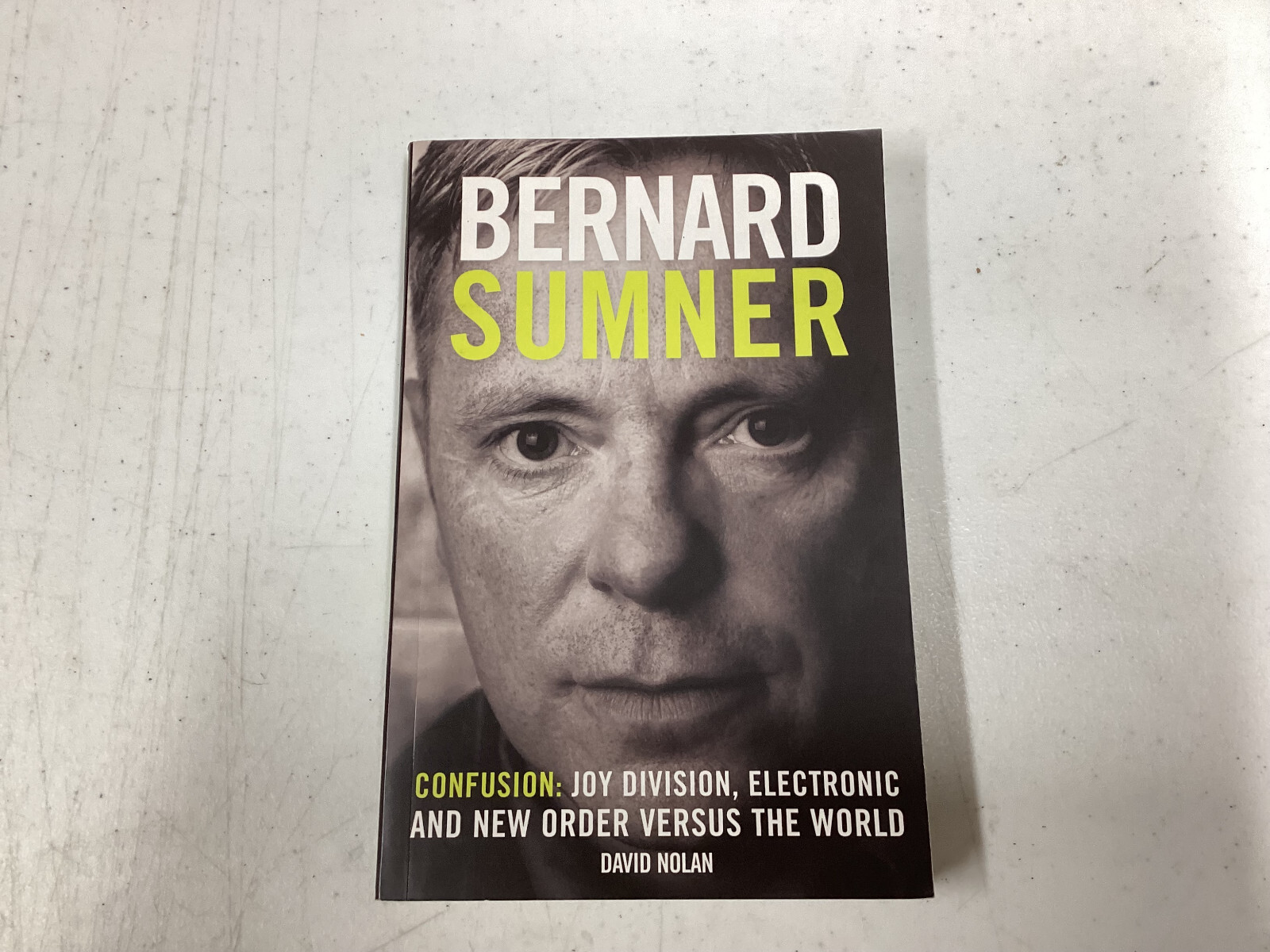 NOLAN, DAVID BERNARD SUMNER JOY DIVISION ELECTRONIC & NEW ORDER VERSUS THE WORLD