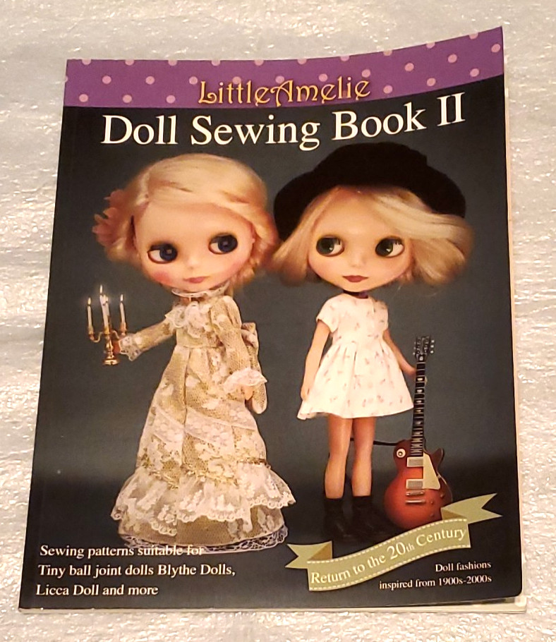 LittleAmelie Doll Sewing Book II: Doll Fashions & patterns, 1900s-2000s, Poppy W