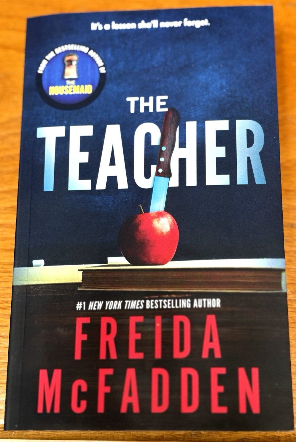 “THE TEACHER”~PAPERBACK~BRAND NEW NOVEL BY FREIDA McFADDEN~NEW THRILLER!