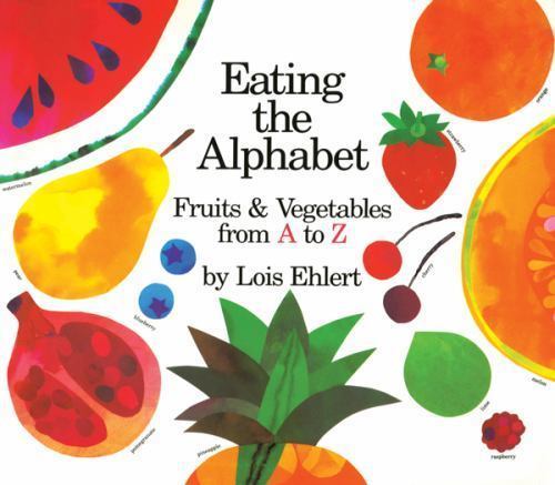 Eating the Alphabet Lap-Sized: Fruits & Veget- board book, 9780152056889, Ehlert