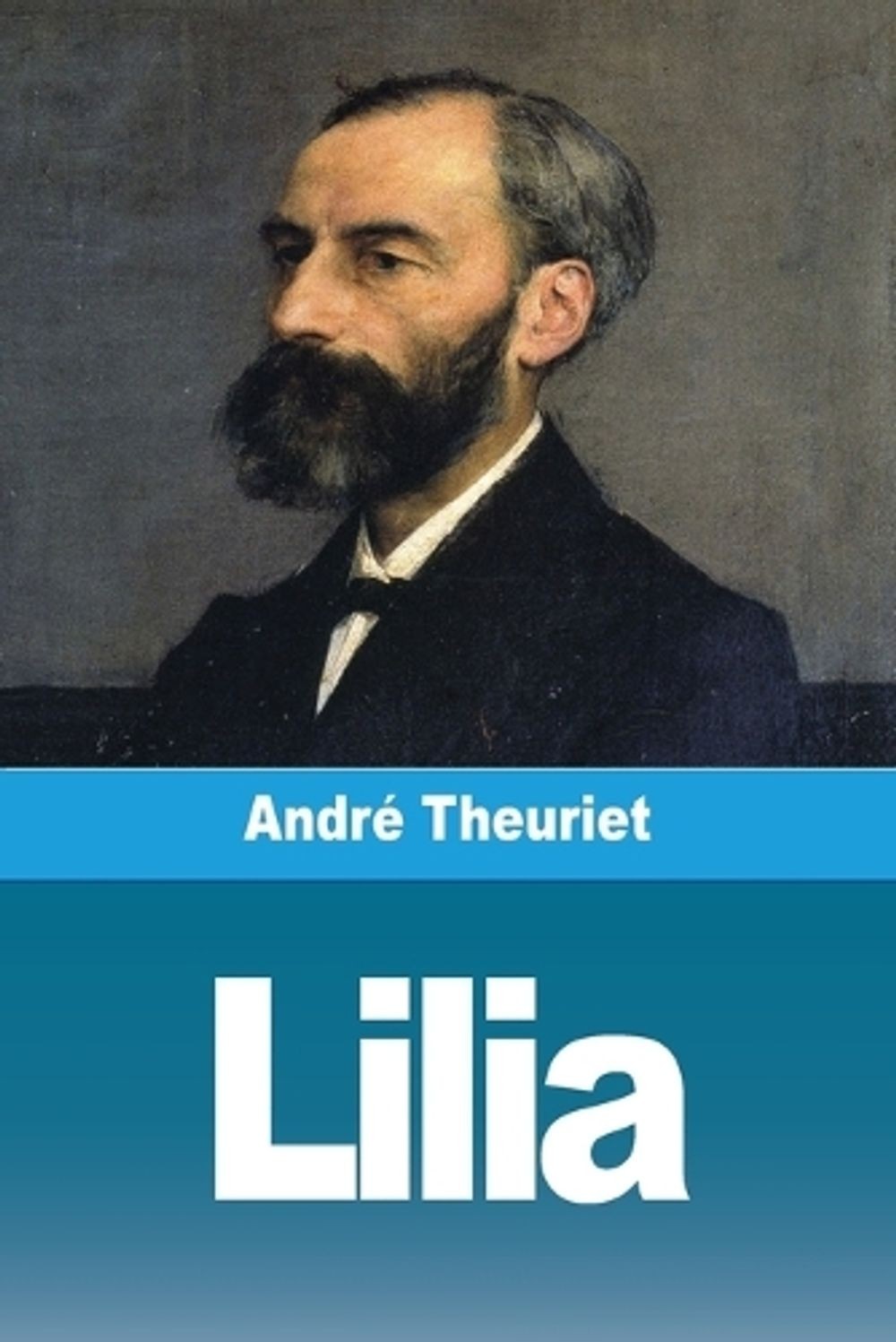 Lilia by Andr? Theuriet (French) Paperback Book