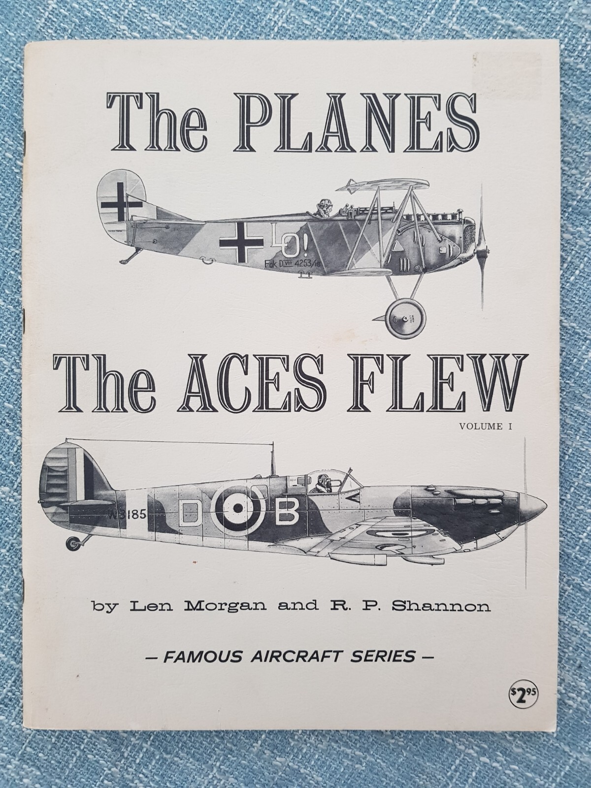 The Planes The Aces Flew Volume 1 Len Morgan & RP Shannon (Arco Pub 1964)