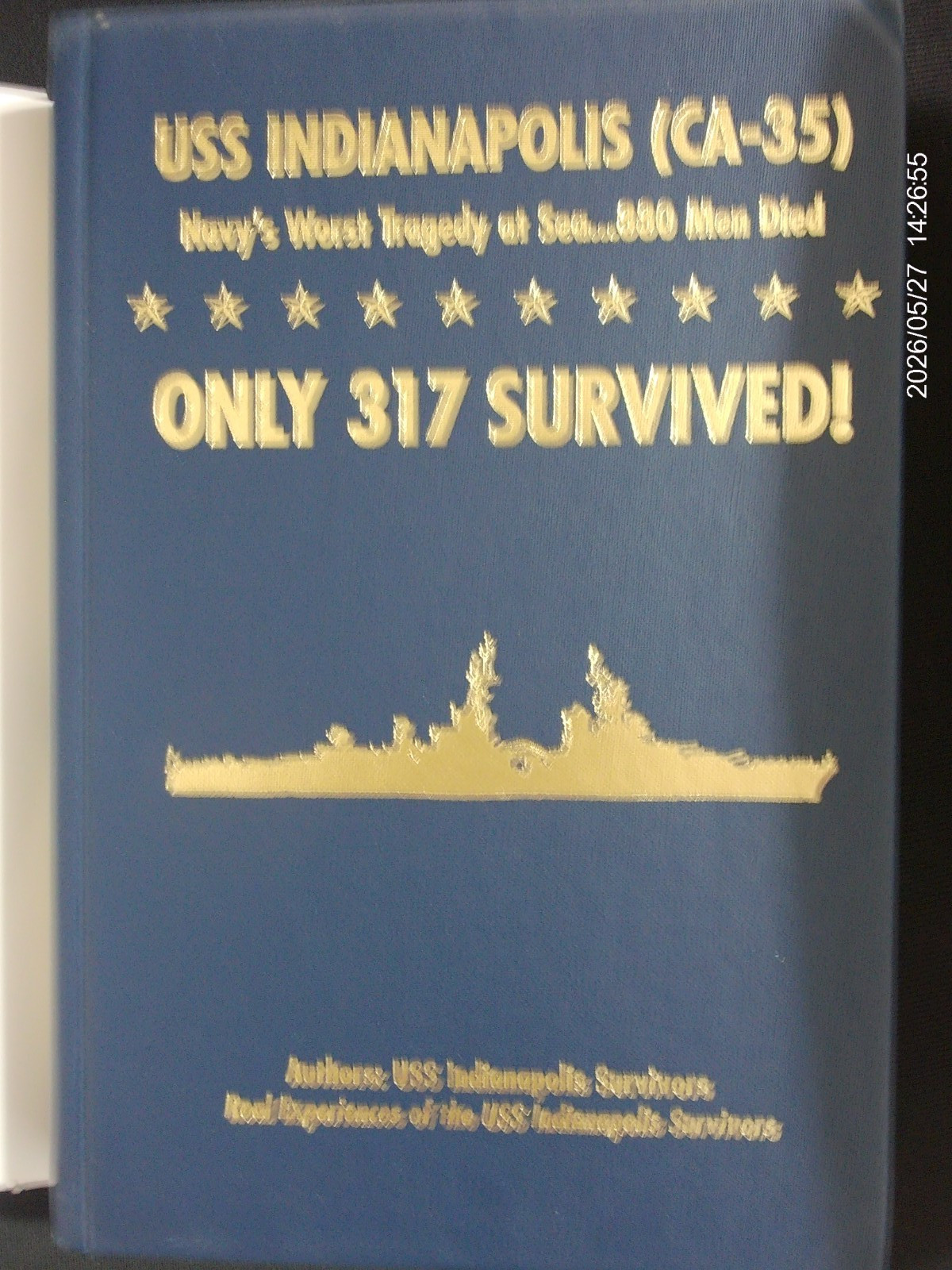 Only 317 Survived!: USS Indianapolis (CA-35) SIGNED BY LAST LIVING SURVIVOR