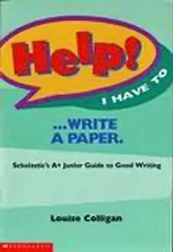 Scholastic’s A+ Junior Guide to Good Writing By Louise Colligan