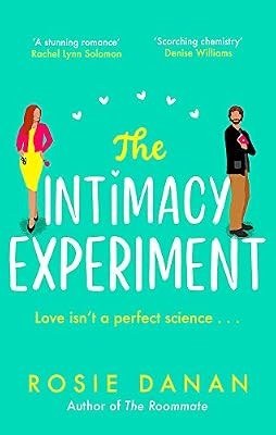 The Intimacy Experiment: the perfect feel-good sexy romcom for 2021, Danan, Rosi