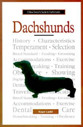 New Owner Guide to Dachshunds (JG Dog) – Hardcover By Ladd, Kaye – GOOD
