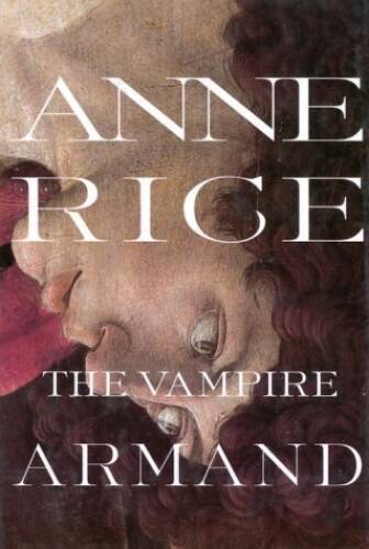 The Vampire Armand – Limited B.E. Trice Edition – Hardcover By Anne Rice – GOOD
