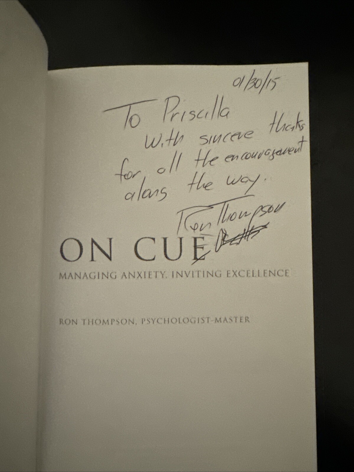 ON CUE: MANAGING ANXIETY, INVITING EXCELLENCE By Ronald E Thompson