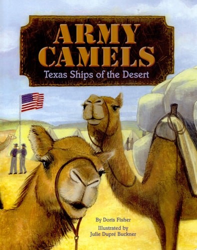 Army Camels: Texas Ships of the Desert