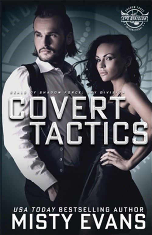 Covert Tactics: A Thrilling Military Romance, SEALs of Shadow Force: Spy Divisio