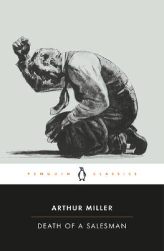 Death of a Salesman: Certain Private Conversations in Two Acts and a Requ – GOOD