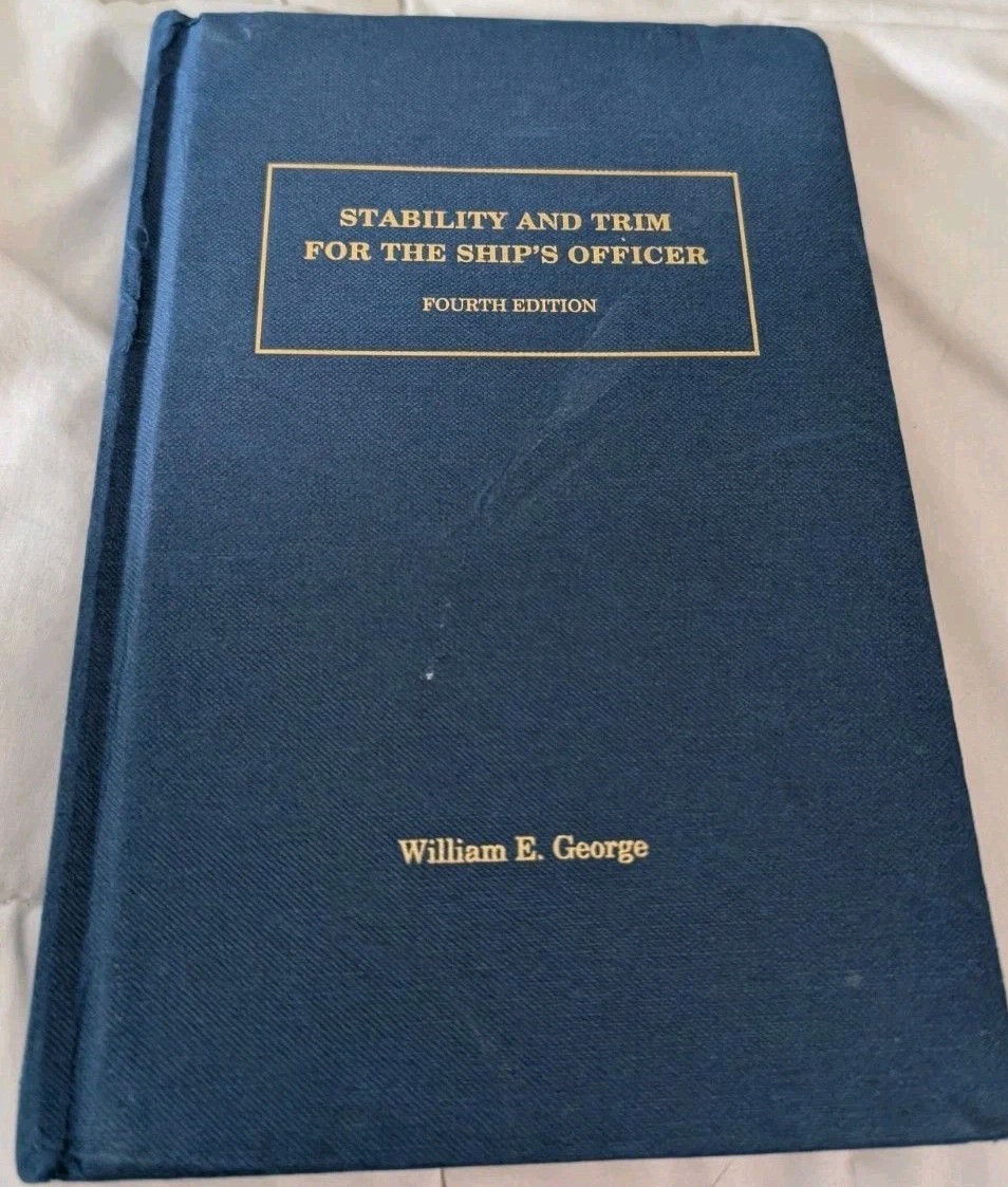 Stability and Trim for the Ship’s Officer, George, William E., Very Good Book
