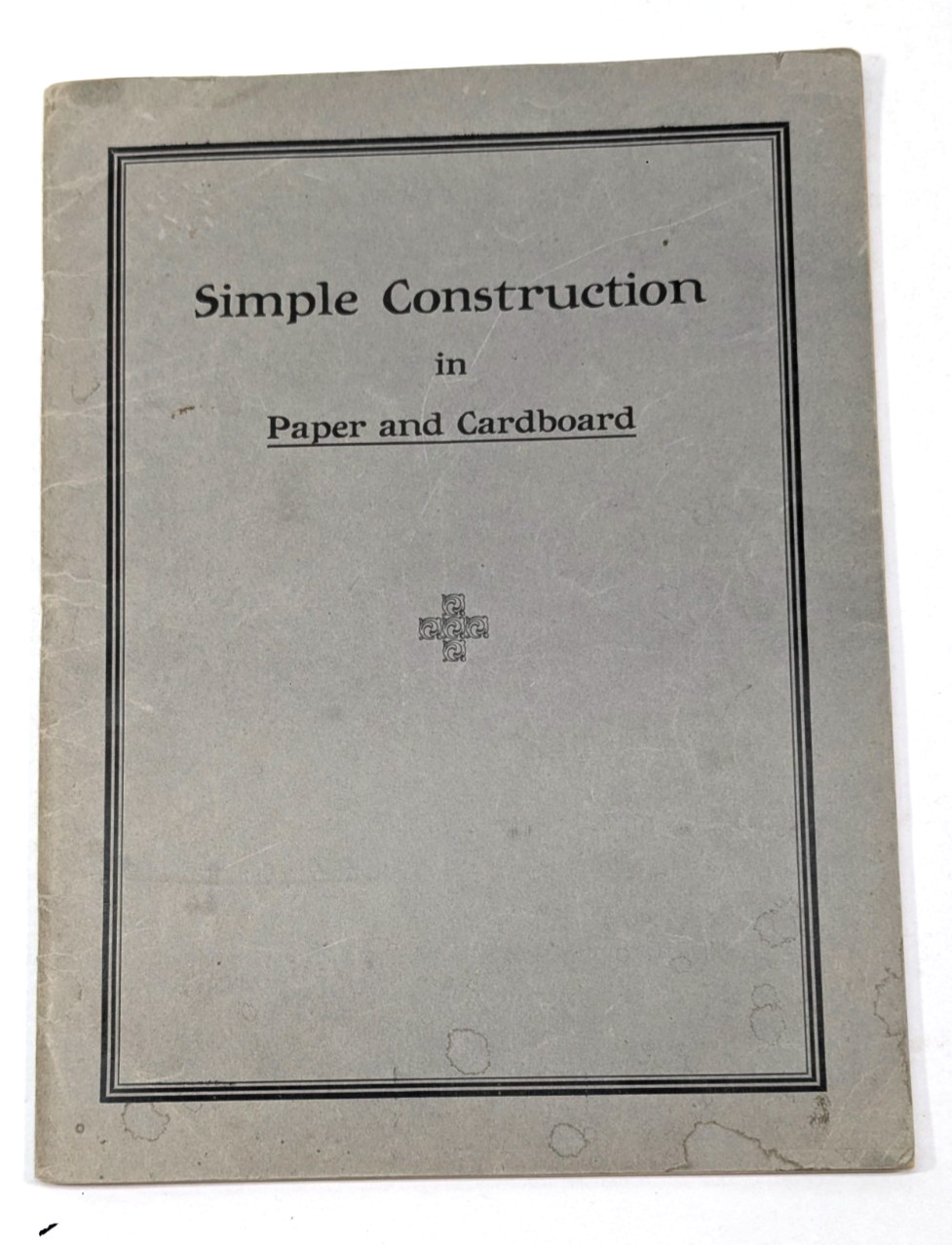 Simple Construction in Paper and Cardboard by Lincoln Goodhue 1922